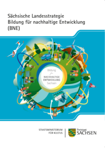 Br_BNE_Landesstrategie © Sächsisches Staatsministerium für Kultus Br_BNE_Landesstrategie © Sächsisches Staatsministerium für Kultus